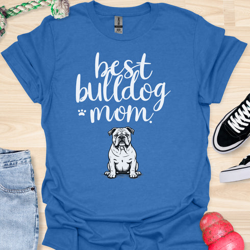 Best bulldog mom ever - V8 - Cute and Lovely T-Shirt